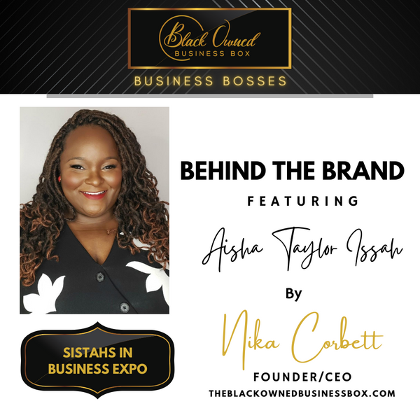 Black Owned Business Boss - Aisha Taylor Issah