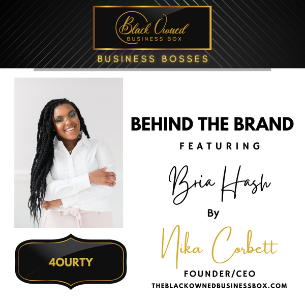 The Black Owned Business Boss - Bria Hash