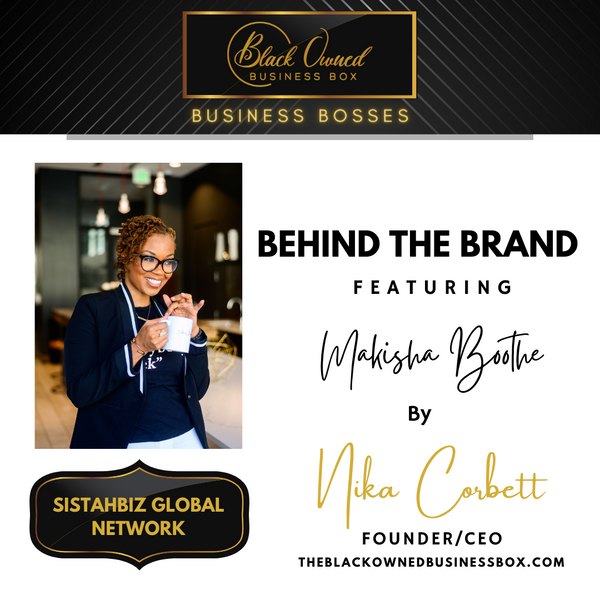 Black Owned Business Boss - Makisha Boothe